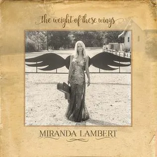 MIRANDA LAMBERT - WEIGHT OF THESE WINGS (3LP/GATEFOLD)